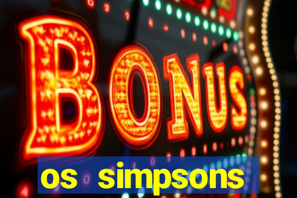 os simpsons assistir online dublado